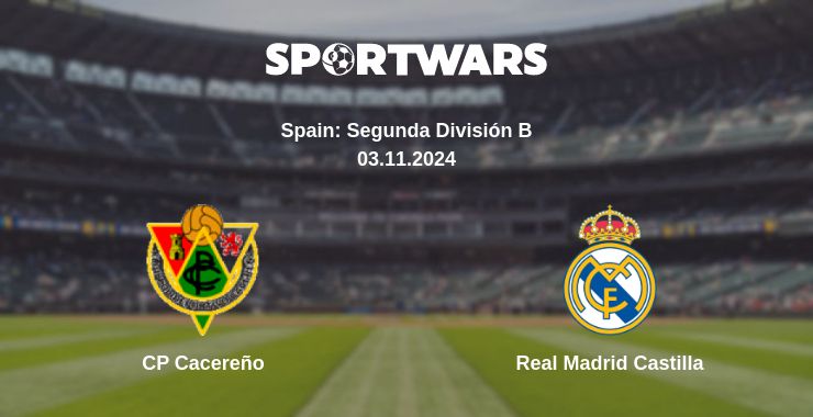 Where to watch the match CP Cacereño - Real Madrid Castilla