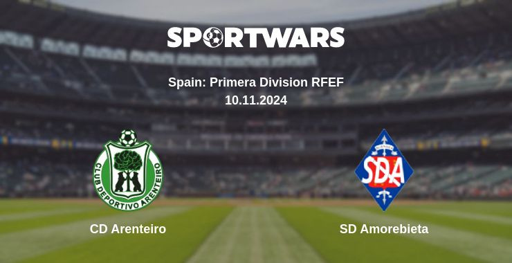 Where to watch the match CD Arenteiro - SD Amorebieta