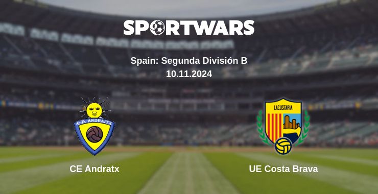 Where to watch the match CE Andratx - UE Costa Brava