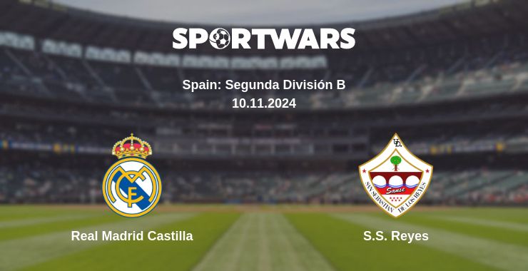 Where to watch the match Real Madrid Castilla - S.S. Reyes