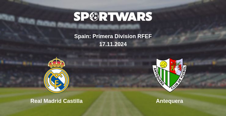 Where to watch the match Real Madrid Castilla - Antequera