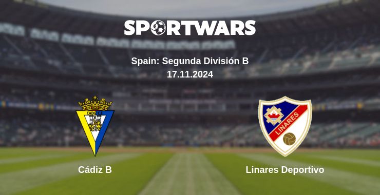 Where to watch the match Cádiz B - Linares Deportivo