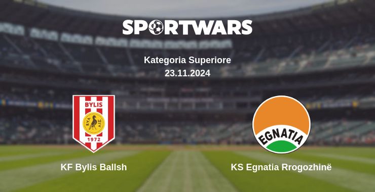 Where to watch the match KF Bylis Ballsh - KS Egnatia Rrogozhinë