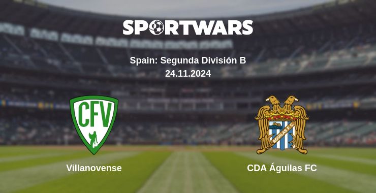 Where to watch the match Villanovense - CDA Águilas FC