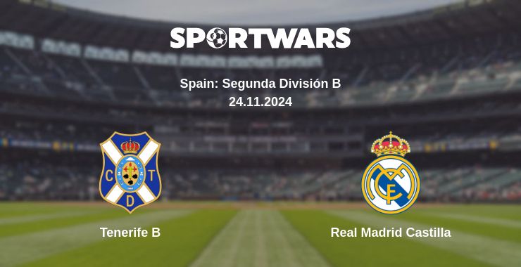 Where to watch the match Tenerife B - Real Madrid Castilla