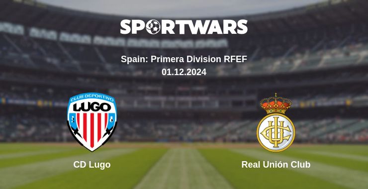 Where to watch the match CD Lugo - Real Unión Club