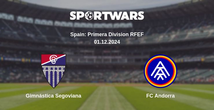 Where to watch the match Gimnástica Segoviana - FC Andorra