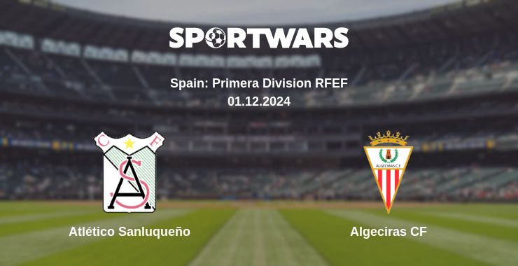 Where to watch the match Atlético Sanluqueño - Algeciras CF