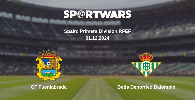 Where to watch the match CF Fuenlabrada - Betis Deportivo Balompié