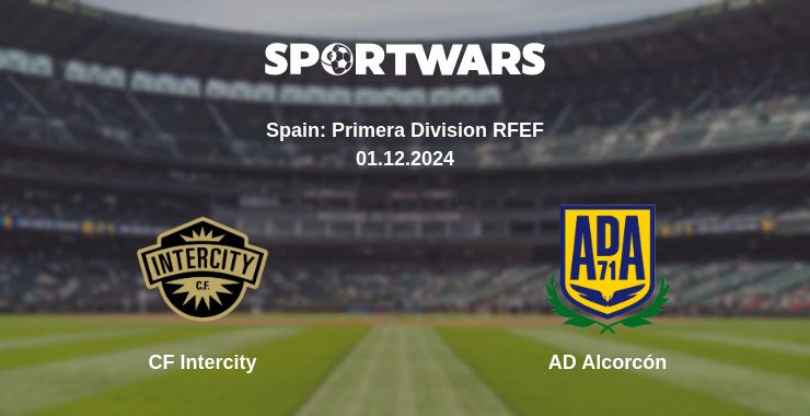 Where to watch the match CF Intercity - AD Alcorcón