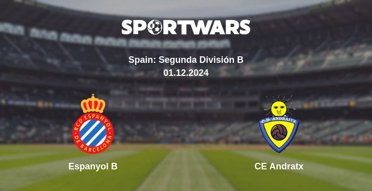 Where to watch the match Espanyol B - CE Andratx