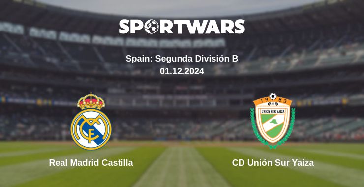 Where to watch the match Real Madrid Castilla - CD Unión Sur Yaiza