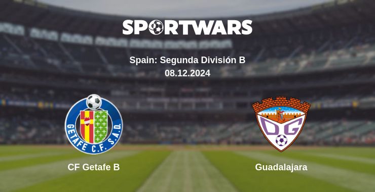 Where to watch the match CF Getafe B - Guadalajara