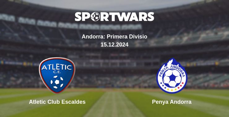 Where to watch the match Atletic Club Escaldes - Penya Andorra