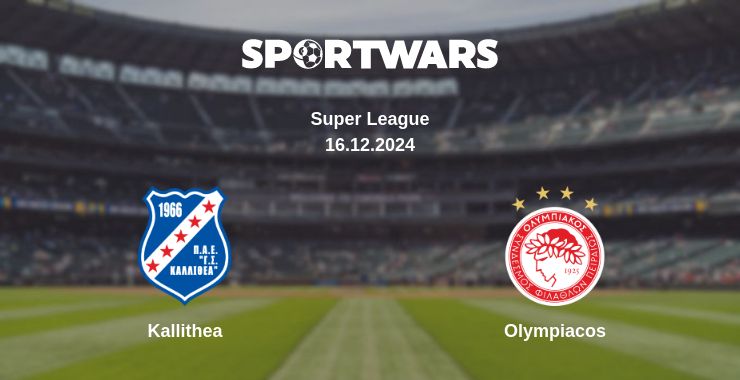 Where to watch the match Kallithea - Olympiacos