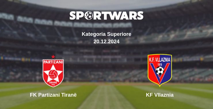 Where to watch the match FK Partizani Tiranë - KF Vllaznia