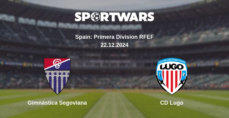 Where to watch the match Gimnástica Segoviana - CD Lugo