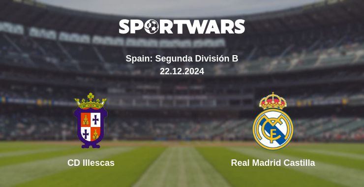 Where to watch the match CD Illescas - Real Madrid Castilla