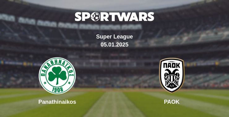 Where to watch the match Panathinaikos - PAOK