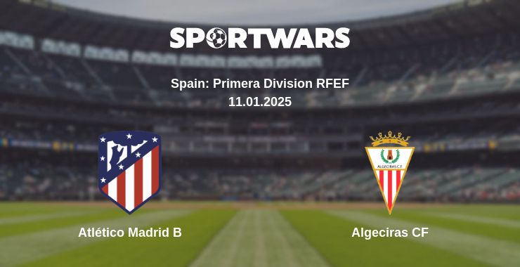 Where to watch the match Atlético Madrid B - Algeciras CF