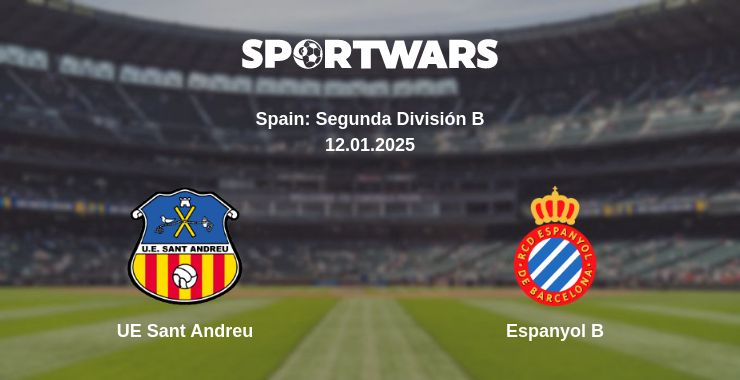 Where to watch the match UE Sant Andreu - Espanyol B