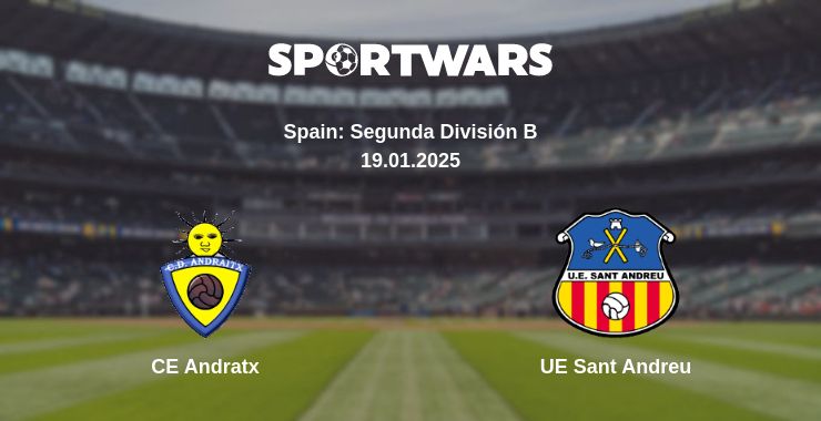 Where to watch the match CE Andratx - UE Sant Andreu