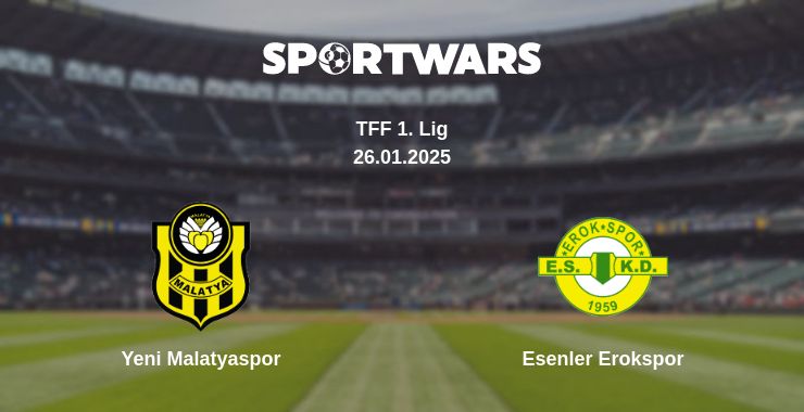 Where to watch the match Yeni Malatyaspor - Esenler Erokspor