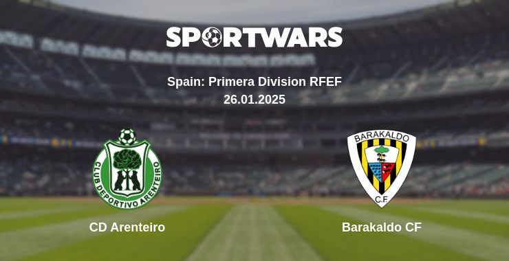 Where to watch the match CD Arenteiro - Barakaldo CF