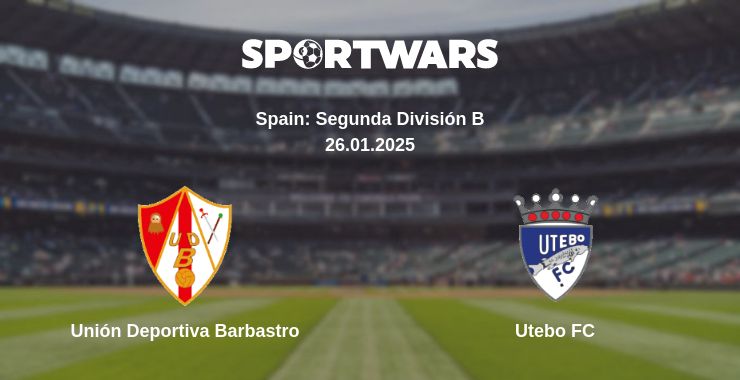 Where to watch the match Unión Deportiva Barbastro - Utebo FC