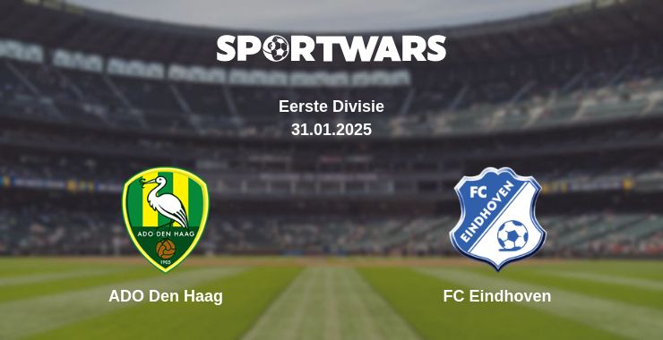 Where to watch the match ADO Den Haag - FC Eindhoven