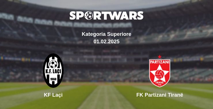 Where to watch the match KF Laçi - FK Partizani Tiranë