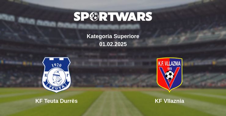 Where to watch the match KF Teuta Durrës - KF Vllaznia