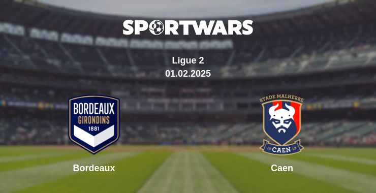 Where to watch the match Bordeaux - Caen