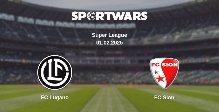 Where to watch the match FC Lugano - FC Sion