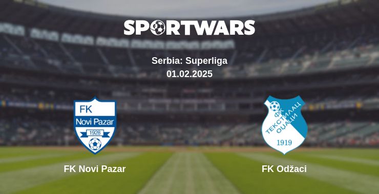 Where to watch the match FK Novi Pazar - FK Odžaci