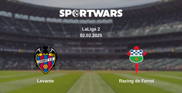 Where to watch the match Levante - Racing de Ferrol