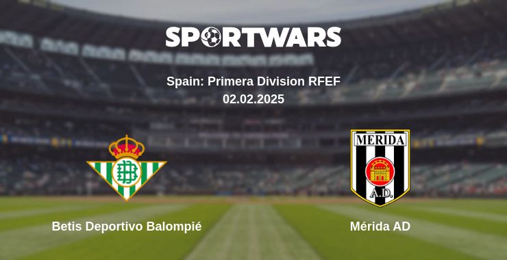 Where to watch the match Betis Deportivo Balompié - Mérida AD