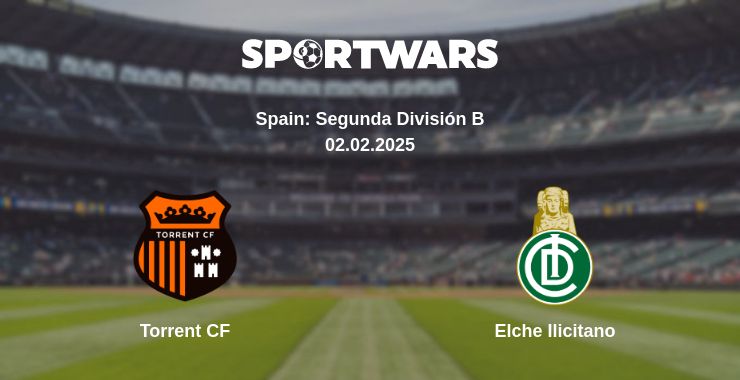 Where to watch the match Torrent CF - Elche Ilicitano