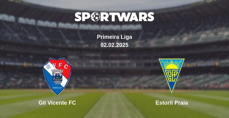 Where to watch the match Gil Vicente FC - Estoril Praia