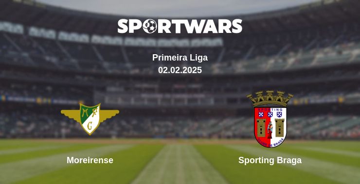 Where to watch the match Moreirense - Sporting Braga