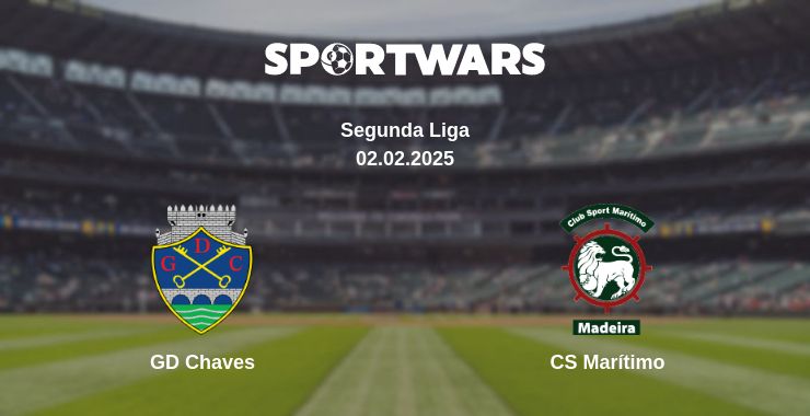 Where to watch the match GD Chaves - CS Marítimo