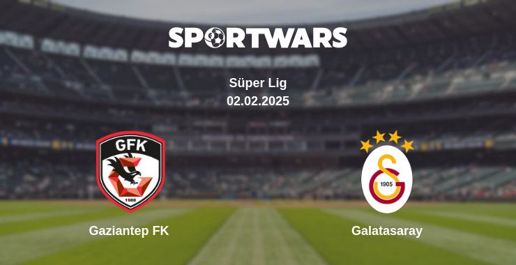 Where to watch the match Gaziantep FK - Galatasaray