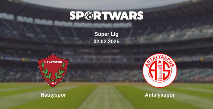 Where to watch the match Hatayspor - Antalyaspor