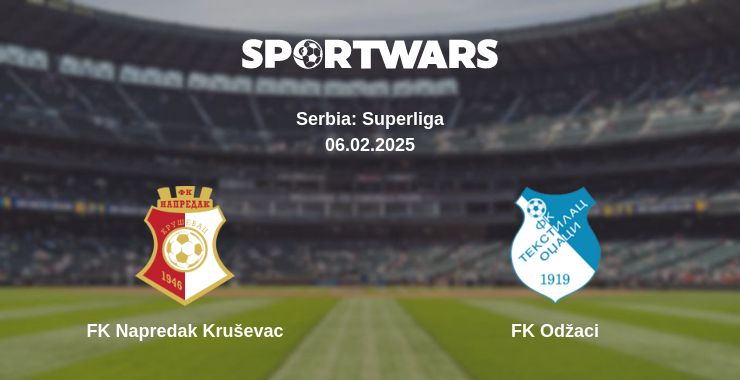 Where to watch the match FK Napredak Kruševac - FK Odžaci