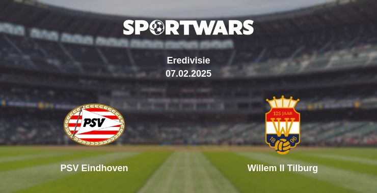 Where to watch the match PSV Eindhoven - Willem II Tilburg