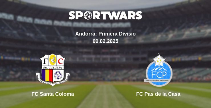 Where to watch the match FC Santa Coloma - FC Pas de la Casa