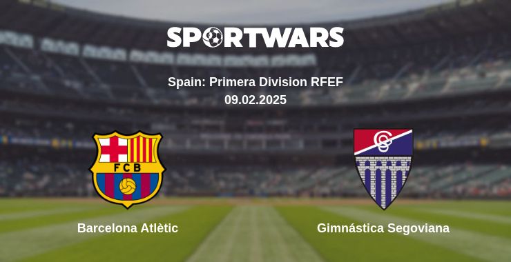 Where to watch the match Barcelona Atlètic - Gimnástica Segoviana