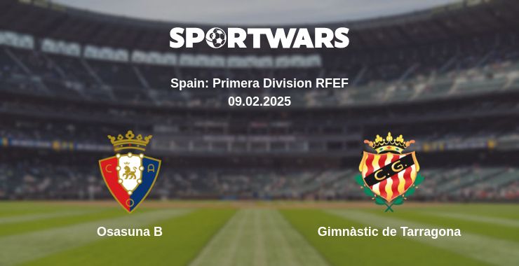 Where to watch the match Osasuna B - Gimnàstic de Tarragona