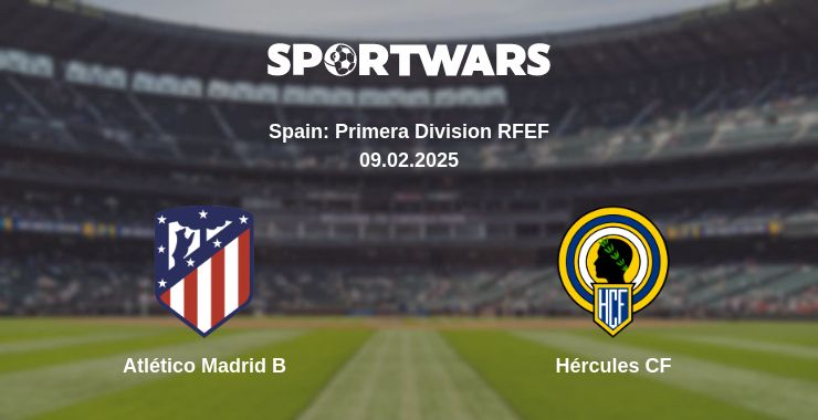 Where to watch the match Atlético Madrid B - Hércules CF