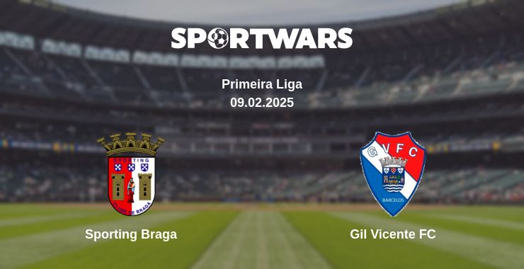 Where to watch the match Sporting Braga - Gil Vicente FC